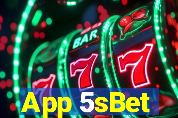 App 5sBet